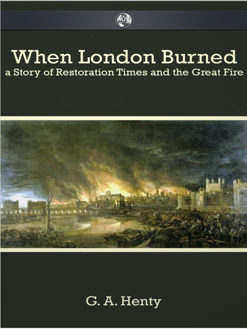 Title details for When London Burned by G. A. Henty - Available